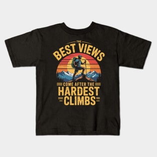 Best Views Hardest Climbs Kids T-Shirt